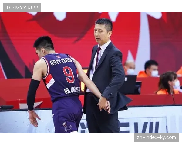 陈盈骏13+5+4组织串联 师徒对决熟悉郭士强战术体系